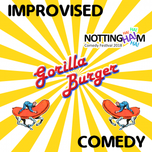 Gorilla Burger at Nottingham Comedy Festival