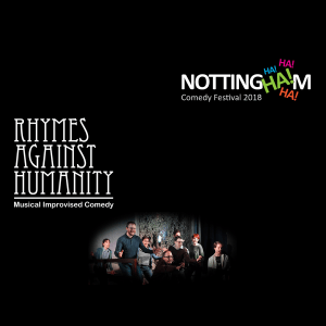 Rhymes Against Humanity - Nottingham Comedy Festival
