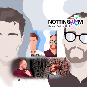 The Clones at Nottingham Comedy Festival