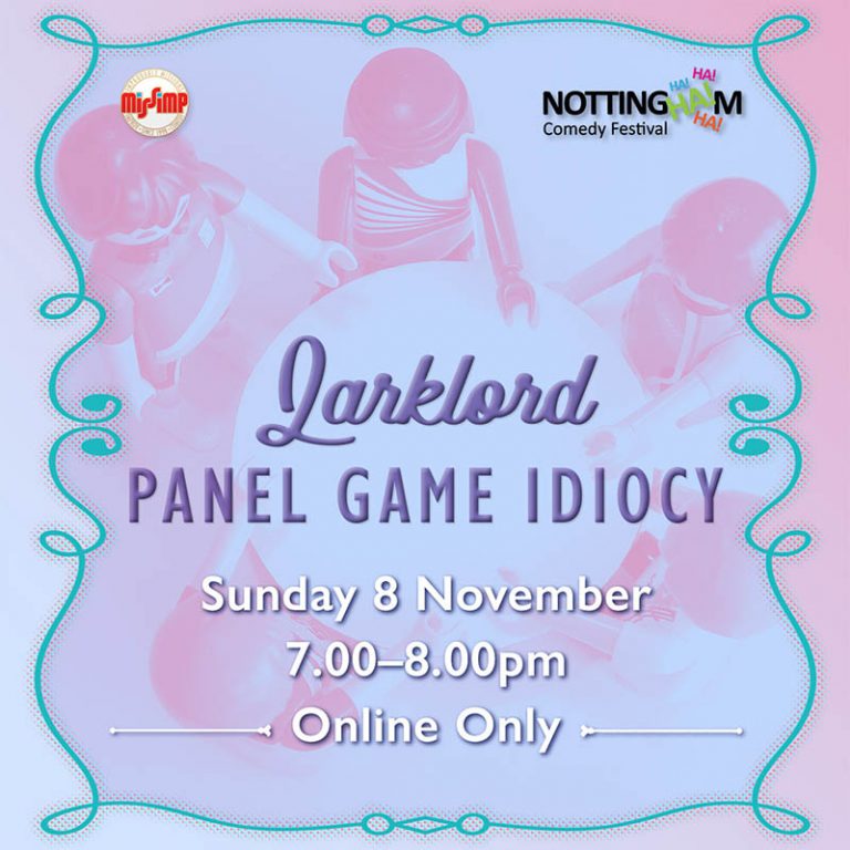 Larklord, Panel Game Idiocy - NCF 2020