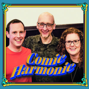 Comic Harmonic at the Nottingham Comedy Festival 2025