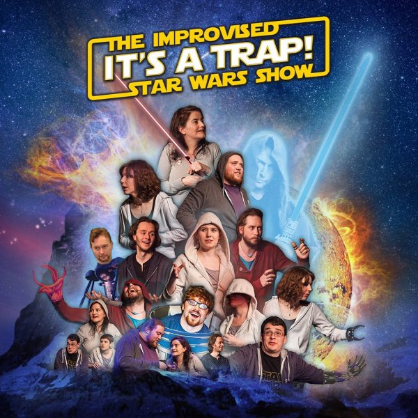 It's A Trap! The Improvised Star Wars Show